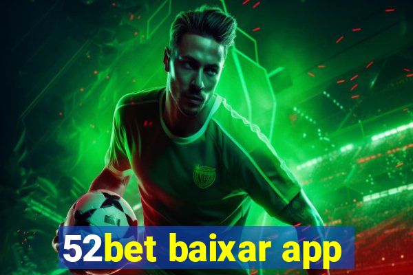 52bet baixar app